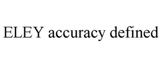 ELEY ACCURACY DEFINED