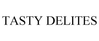 TASTY DELITES