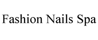 FASHION NAILS SPA