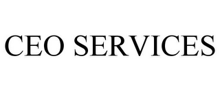 CEO SERVICES