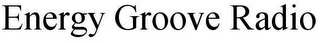 ENERGY GROOVE RADIO