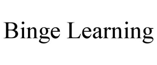 BINGE LEARNING