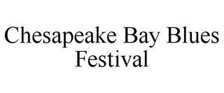 CHESAPEAKE BAY BLUES FESTIVAL