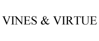 VINES & VIRTUE