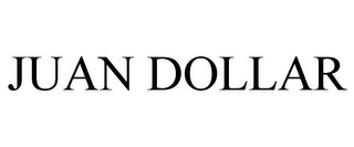 JUAN DOLLAR