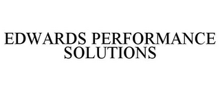 EDWARDS PERFORMANCE SOLUTIONS