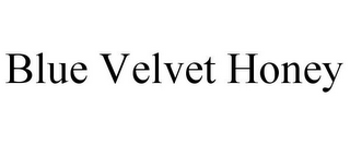 BLUE VELVET HONEY