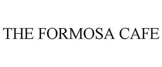 THE FORMOSA CAFE