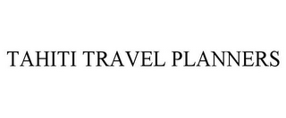 TAHITI TRAVEL PLANNERS