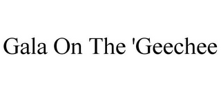 GALA ON THE 'GEECHEE