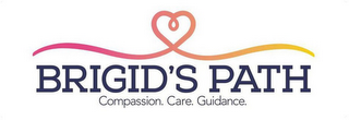 BRIGID'S PATH COMPASSION. CARE. GUIDANCE.