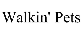 WALKIN' PETS