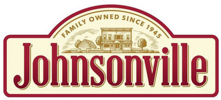 FAMILY OWNED SINCE 1945 JOHNSONVILLE