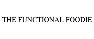 THE FUNCTIONAL FOODIE