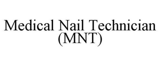 MEDICAL NAIL TECHNICIAN (MNT)