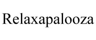 RELAXAPALOOZA