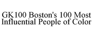 GK100 BOSTON'S 100 MOST INFLUENTIAL PEOPLE OF COLOR