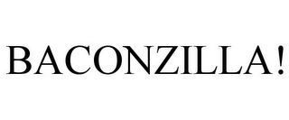 BACONZILLA!