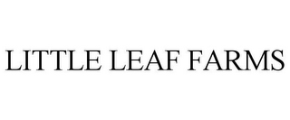 LITTLE LEAF FARMS