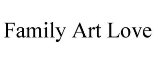 FAMILY ART LOVE