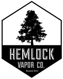 HEMLOCK VAPOR CO ROOTED 2015