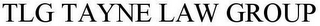 TLG TAYNE LAW GROUP