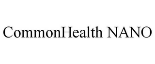 COMMONHEALTH NANO