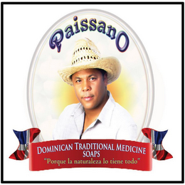 PAISSANO DOMINICAN TRADITIONAL MEDICINE SOAPS "PORQUE LA NATURALIZE LO TIENE TODO"