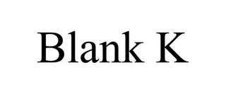 BLANK K