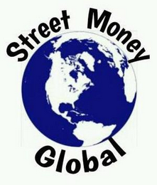 STREET MONEY GLOBAL