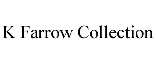 K FARROW COLLECTION