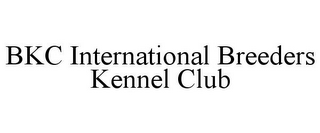 BKC INTERNATIONAL BREEDERS KENNEL CLUB