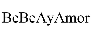 BEBEAYAMOR