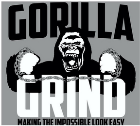 GORILLA GRIND MAKING THE IMPOSSIBLE LOOK EASY