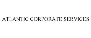 ATLANTIC CORPORATE SERVICES