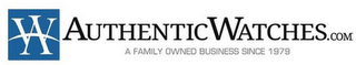 AW AUTHENTICWATCHES.COM A FAMILY OWNED BUSINESS SINCE 1979