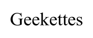 GEEKETTES