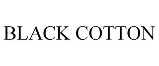 BLACK COTTON