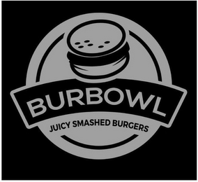 BURBOWL JUICY SMASHED BURGERS