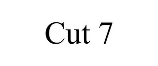 CUT 7