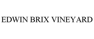 EDWIN BRIX VINEYARD