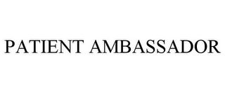 PATIENT AMBASSADOR