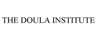 THE DOULA INSTITUTE