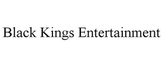 BLACK KINGS ENTERTAINMENT