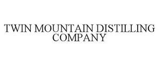 TWIN MOUNTAIN DISTILLING COMPANY