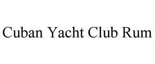 CUBAN YACHT CLUB RUM