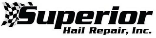 SUPERIOR HAIL REPAIR, INC.