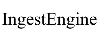 INGESTENGINE