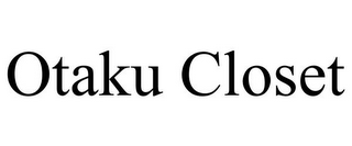 OTAKU CLOSET