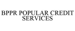 BPPR POPULAR CREDIT SERVICES